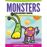 Monsters Coloring Book: Super Coloring Fun