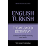 Theme-based dictionary British English-Turkish - 9000 words