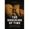 The Ordering of Time: Meditations on the History of Philosophy