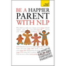 Be a Happier Parent with NLP