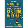 How to Grow Rich by Creating Multiple Streams of Residual Income