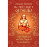 In the Light of the Self: Adi Shankara and the Yoga of Non-dualism