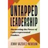 Untapped Leadership: Harnessing the Power of Underrepresented Leaders