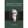 Ebenezer Farnes: An Autobiography