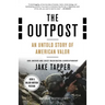 The Outpost: An Untold Story of American Valor
