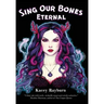 Sing Our Bones Eternal