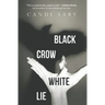 Black Crow White Lie