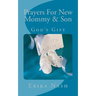 Prayers for New Mommy & Son