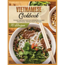 Vietnamese Cookbook: 70 Easy Recipes For Pho Spring Rolls And Traditional Dishes from Vietnam