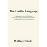 The Caddo Language: A grammar, texts, and dictionary based on materials collected by the author in Oklahoma between 1960 and 1970