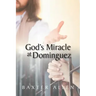 God's Miracle at Dominguez
