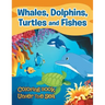 Whales, Dolphins, Turtles and Fishes: Coloring Book Under The Sea