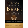 Biblical History of Israel and the Kingdom of God