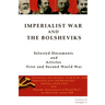 Imperialist War and the Bolsheviks: Selected Articles First and Second World War