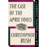 The Case of the April Fools: A Ludovic Travers Mystery