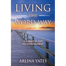 Living the Word Way: A Journey of Hope and Encouragement
