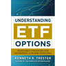 Understanding Etf Options: Profitable Strategies for Diversified, Low-Risk Investing