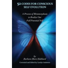 52 Codes for Conscious Self Evolution: A Process of Metamorphosis to Realize Our Full Potential Self