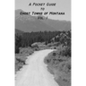 A Pocket Guide to Ghost Towns of Montana- Vol 1