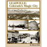 Leadville: Colorado's Magic City