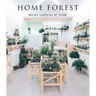 Home Forest: Micro Home Gardens