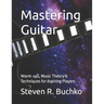 Mastering Guitar: Warm-ups, Music Theory & Techniques for Aspiring Players