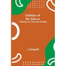 Children of the Ghetto; A Study of a Peculiar People