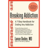 Breaking Addiction: A 7-Step Handbook for Ending Any Addiction