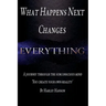 What Happens Next Changes Everything