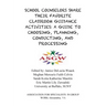 School Counselors Share Their Favorite Classroom Guidance Activities: A Guide To: A Guide To Choosing, Planning, Conducting, and Processing