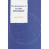 The Practices of Global Citizenship