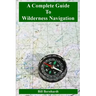 A Complete Guide to Wilderness Navigation