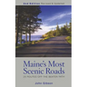 Maine's Most Scenic Roads: 25 Routes off the Beaten Path