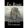 En Route by Joris-Karl Huysmans, Fiction, Classics, Literary, Action & Adventure