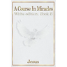 A Course in Miracles: Book B