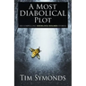 A Most Diabolical Plot - Six Compelling Sherlock Holmes Cases