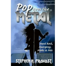 Pop Goes the Metal: Hard Rock, Hairspray, Hooks & Hits