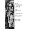 The Pilgrim's Guide to Santiago de Compostela