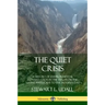 The Quiet Crisis: A History of Environmental Conservation in the USA, from the Native Americans to the Modern Day