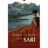 It's Hard To Run In A Sari