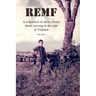 Remf: A collection of short stories about serving in the rear in Vietnam