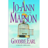 Goodbye, Earl: A Bad Girl Creek Novel