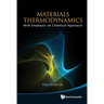Materials Thermodynamics: With Emphasis on Chemical Approach [With CDROM]