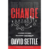 The Power To Change: A Playbook for Change and Personal Transformation