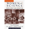 Women and Science: Social Impact and Interaction
