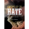 Swept Up In Hate