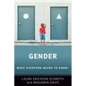 Gender: What Everyone Needs to Know(r)