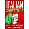 Italian Short Stories: Learn Italian with Short Stories for Beginners
