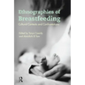 Ethnographies of Breastfeeding: Cultural Contexts and Confrontations