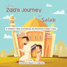 Little Zaid's Journey to Salah: A Children's Book Introducing the Ritualized Islamic Prayer